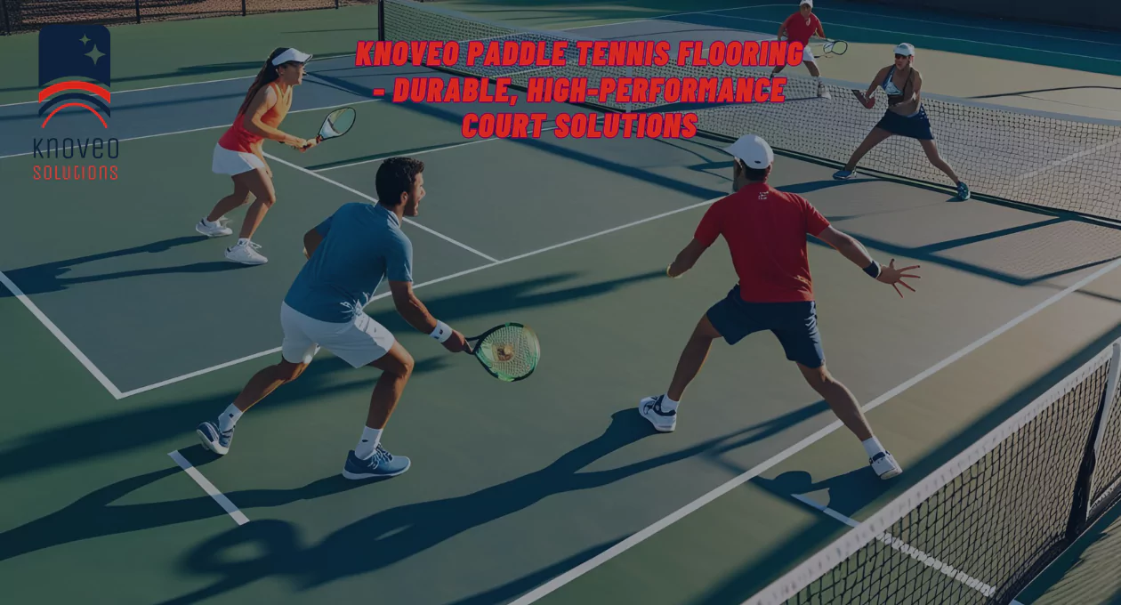 Knoveo Paddle Tennis Flooring - Durable, High-Performance Court Solutions