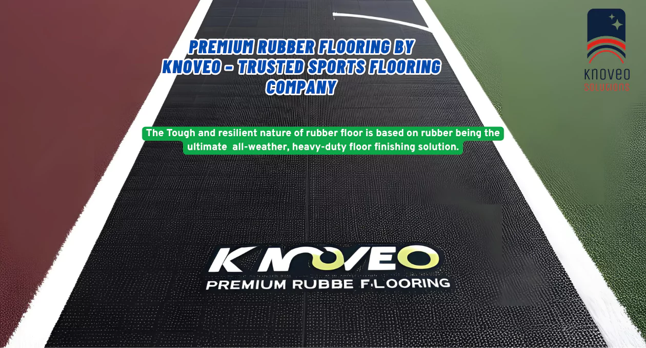 Premium Rubber Flooring by Knoveo – Trusted Sports Flooring Company