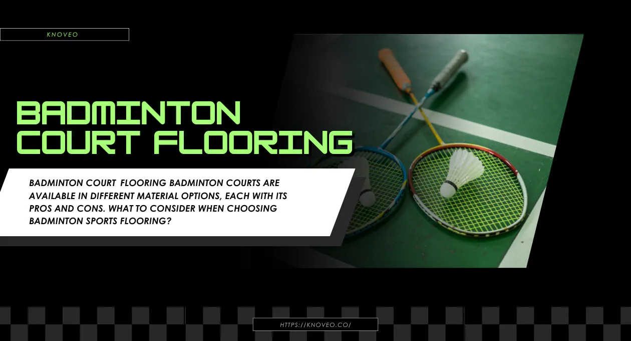 Badminton Court Flooring Solutions | High-Quality Sports Flooring by Knoveo