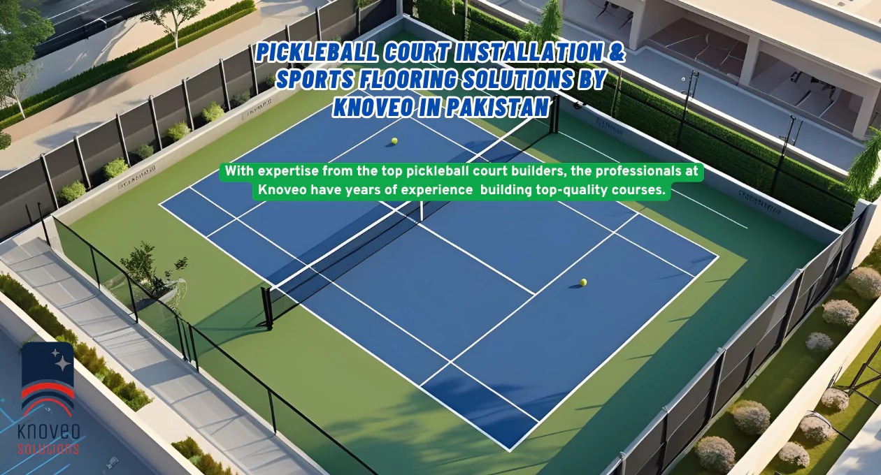 Pickleball Court Installation & Sports Flooring Solutions by Knoveo in Pakistan