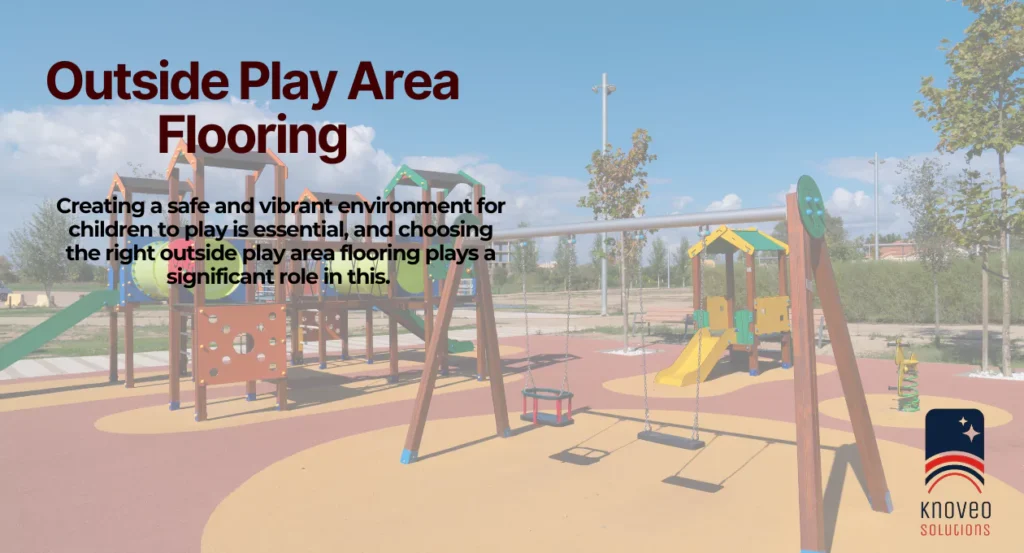 Premium Outside Play Area Flooring Solutions by Knoveo