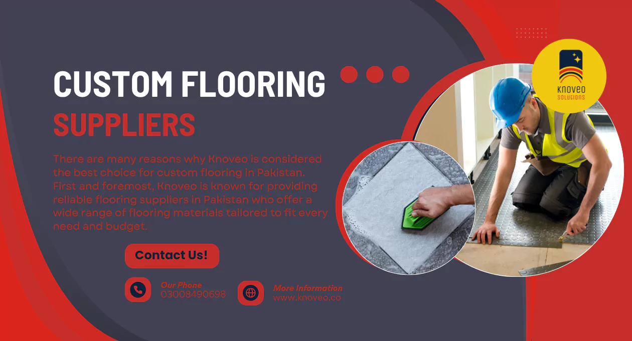 Custom Flooring Suppliers in Pakistan - Top Quality Flooring Solutions by Knoveo