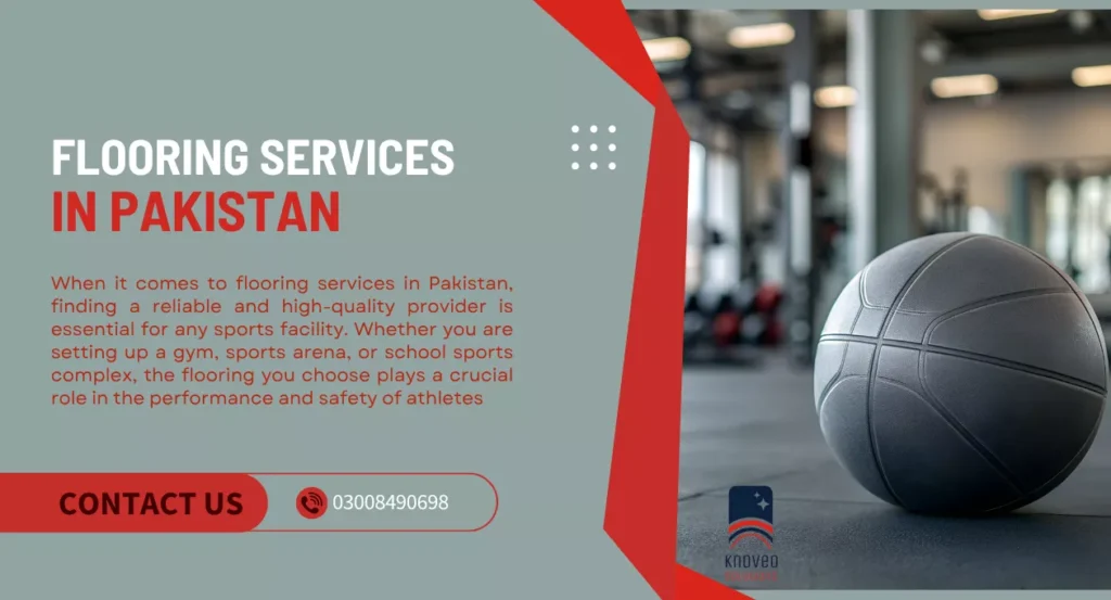 Best Flooring Services in Pakistan- Knoveo Sports Flooring