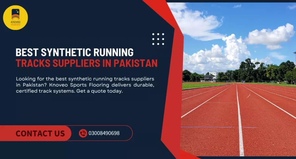 Best synthetic running tracks suppliers in Pakistan