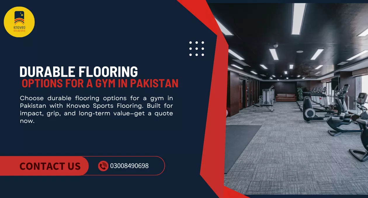Durable flooring options for a gym in Pakistan | knoveo