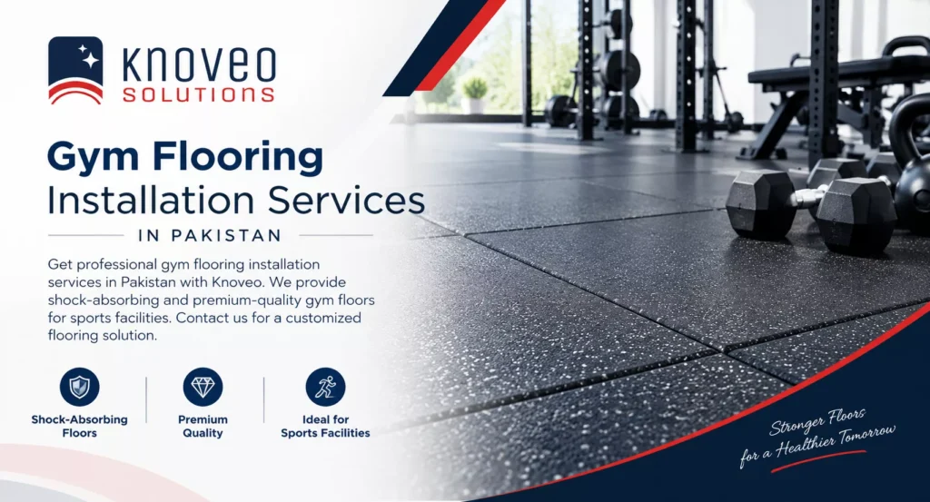 Gym Flooring Installation Services in Pakistan | Knoveo Sports Flooring